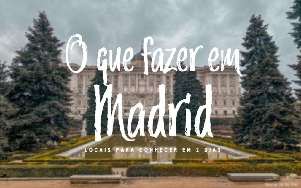 Vai estar 2 dias em Madrid? É a sua primeira viagem à capital espanhola? Saiba o que fazer em Madrid e quais os locais que tem mesmo de visitar.