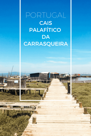 Cais Palafítico da Carrasqueira